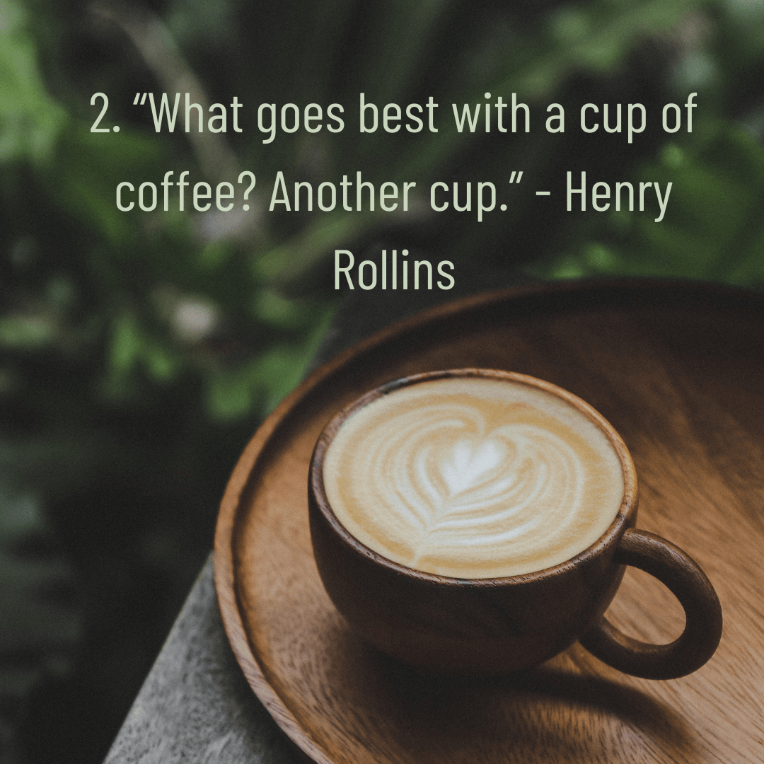 Sip and Speak: 10 Coffee Quotes from Keen Coffee Drinkers - New Kings Coffee